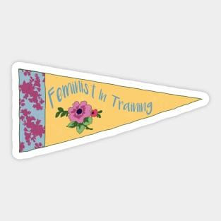 Feminist In Training Sticker